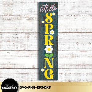 Bonjour printemps porche signe svg png dxf, signe de bienvenue svg, signe de porche vertical svg, bienvenue au printemps svg, fichiers svg de printemps ferme pour cricut