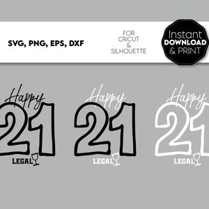 Happy Legal 21st Birthday SVG PNG JPG Design, Funny 21 Birthday Shirt Svg File, Legal Drinking Age Svg for Cricut Silhouette 21st Party Gift