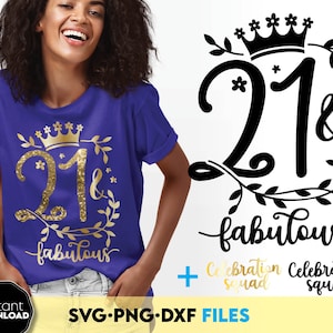 21 e fabuloso SVG | 21º aniversário SVG | Camisa de aniversário de vinte e um | Presente de aniversário de 21 anos svg png, camisa de aniversário de 21 anos dourada brilhante PNG