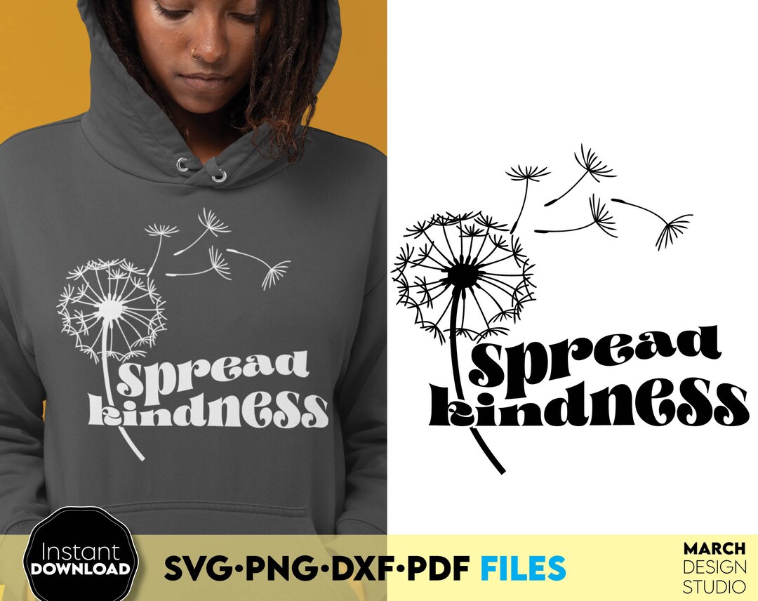 Spread Kindness SVG Kindness Dandelion Svg Dandelion Blowing Svg