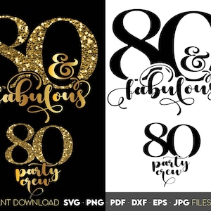 80 y fabuloso SVG 80 cumpleaños fiesta equipo SVG 80 cumpleaños SVG ochenta cumpleaños camisa 80 cumpleaños regalo SVG archivos para Cricut silueta
