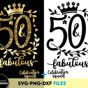 50 und fabelhafte SVG | 50er Geburtstag SVG | Fünfzig Geburtstag Shirt SVG | 50. Geburtstagsgeschenk | Dateien für Cricut Silhouette svg dxf eps png