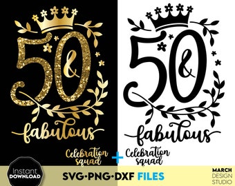 50 and Fabulous SVG | 50th Birthday Shirt Design (Digital Download)