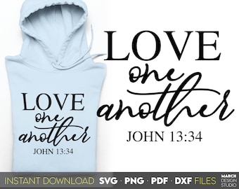 Love One Another SVG: Christian Bible Verse, Inspirational Quote (Digital Download)