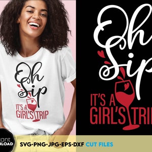 Oh Sip It's A Girl's Trip SVG Png - 女子旅行シャツ SVG - 女子旅行 SVG - 女子旅行 SVG - 女子休暇 SVG - 女子週末 SVG Png