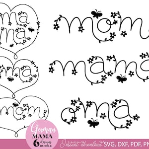 Op de afbeelding: Zwart-witte digitale ontwerpen met de woorden "mama", "mom" en "oma" in verschillende stijlen, versierd met bloemen en vlinders. De ontwerpen omvatten hartvormige en cursieve tekstopties. De afbeelding bevat ook de tekst "German MAMA 6 designs bundle".