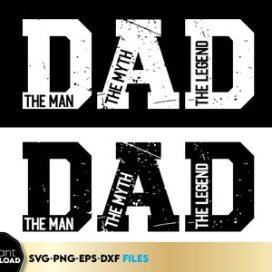 Pai O Homem O Mito A Lenda SVG | Arquivos SVG do Dia dos Pais para Cricut | Super Dad Life Svg | Camisa de aniversário do pai Svg | Aniversário dos pais Svg