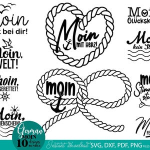 Pode incluir: Uma coleção de designs náuticos em preto e branco com a palavra "Moin" em várias fontes. Os designs incluem corações de corda, âncoras e frases como "Moin, Welt!" e "Moin, Sonnenschein!". A imagem também inclui o texto "German Moin 10 designs bundle" e "Instant download SVG, DXF, PDF, PNG FILES".
