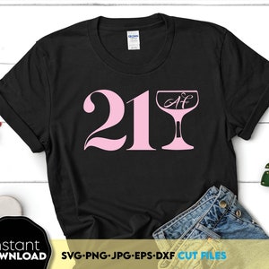 21 jaar oude Svg | Gelukkig 21e Svg | Juridische 21e shirt Svg | Proost op 21 Svg | Draai 21 jaar Svg | Eenentwintig juridische Svg | Bestand voor Cricut Svg
