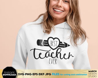 Best Teacher Ever SVG | Teacher Appreciation, Shirt Design Digital Download