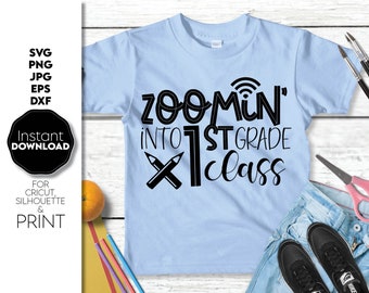 Zoomin' into 1st Grade SVG: Back To School Cricut, Silhouette (Digital Download)