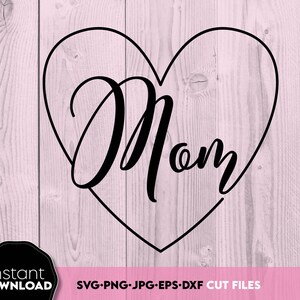 Mom Heart Svg Png | Mothers Day Svg | Mom shirt Svg | Mom Cut File | Instant Download | Silhouette Cut file | file for cricut svg