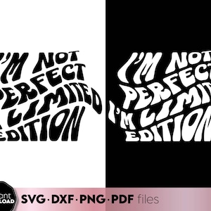 Non sono perfetto, sono un'edizione limitata SVG PNG / Maglietta ispiratrice boho Svg / Ama te stesso Svg / Sei sempre importante Svg / Citazioni positive Svg