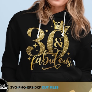 30 and Fabulous SVG, 30th Birthday Shirt Design, Digital Download