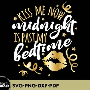 Kus me nu, middernacht is voorbij mijn bedtijd, kinderen nieuwjaar svg, baby nieuwjaar svg, mijn eerste kerst, meisjes en jongens nieuwjaar shirt svg