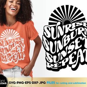 Könnte beinhalten: Ein orangefarbenes T-Shirt mit dem Schriftzug "Sunrise, Sunburn, Sunset, Repeat" in einem Retro-Schriftstil, verziert mit einem Sonnenaufgangs-Design. Das Bild zeigt auch digitale Dateien zum Schneiden und für die Sublimation.