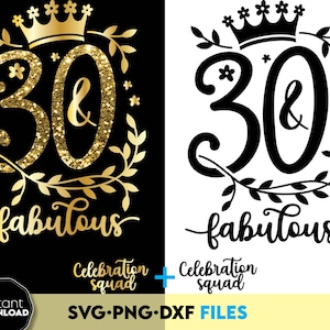 30 e favoloso SVG, 30° compleanno PNG SVG, Maglietta di compleanno trentesimo SVG, File svg regalo di compleanno trentesimo per Cricut Silhouette svg dxf eps png