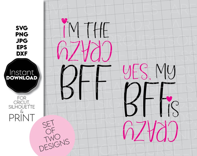 Download Clip Art Art Collectibles Bff Svg Two Files Set Best Friends Svg Friendship Shirt Svg Crazy Bff Svg Sisters Svg Cricut Silhouette Womans Tshirt Shirt Tee Tops