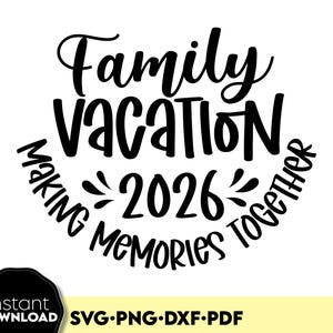 Family Vacation 2026 SVG: Matching Trip Shirt Design, Digital Download