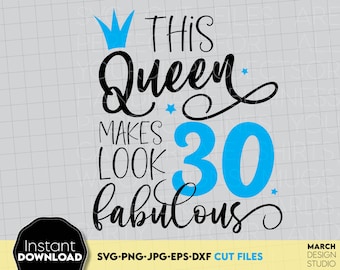 30th Birthday Queen SVG PNG: 30 Party Shirt Design Digital Download