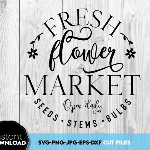 Fresh flower market sign svg | Spring Shirt SVG | spring market svg | Springtime svg | Spring Sunshine Svg | Celebrate Spring Svg