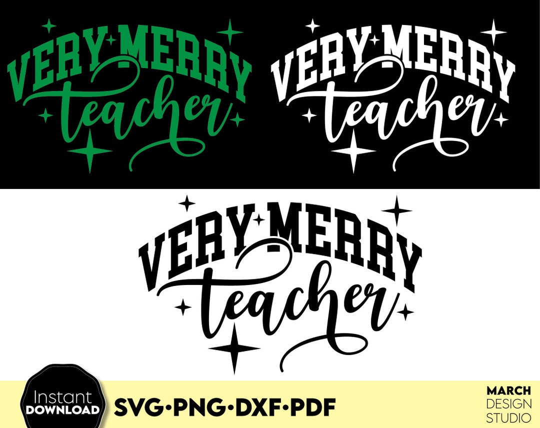 Very Merry Teacher Svg Png, Merry Christmas Png Svg, Jolly Teacher Svg ...