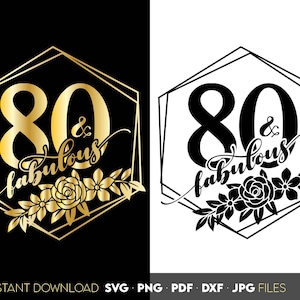 80 en fantastische svg bloemen 80e verjaardag svg tachtig verjaardag shirt svg 80e verjaardag cadeau svg-bestanden voor Cricut Silhouette svg dxf png