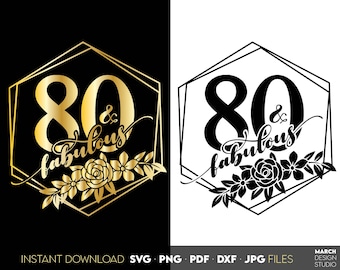 SVG floral "80 & Fabulous", diseño digital para camiseta de 80 cumpleaños