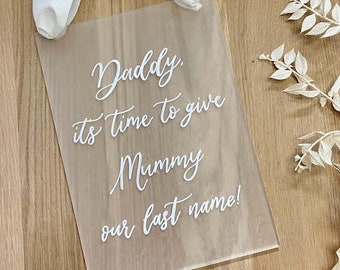 Page Boy, Flower Girl Sign - Daddy It's Time to Give Mummy Our Last Name sign - Wedding Ceremony Sign