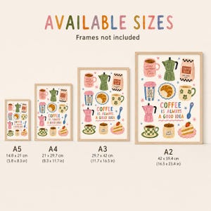 May include: Four wall art prints in A5, A4, A3, and A2 sizes, featuring coffee-themed illustrations like mugs, moka pots, and pastries with the text 'COFFEE IS ALWAYS A GOOD IDEA'. Dimensions range from 5.8 x 8.3 inches to 16.5 x 23.4 inches.
