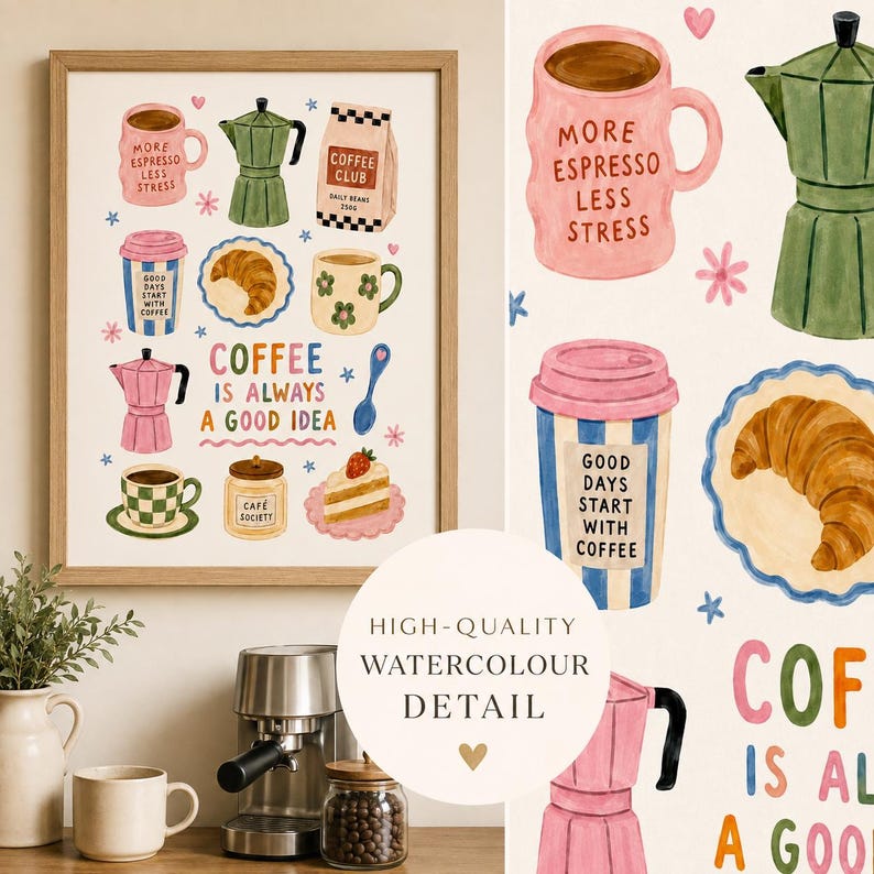 May include: A framed wall art print featuring watercolor illustrations of coffee-related items including a pink mug with text, a green moka pot, a coffee bag, a striped cup, a croissant, a floral mug, and a slice of cake with the text COFFEE IS ALWAYS A GOOD IDEA.