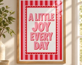 A Little Joy Every Day Print, Pink and Red Wall Art, Positive Quote Poster