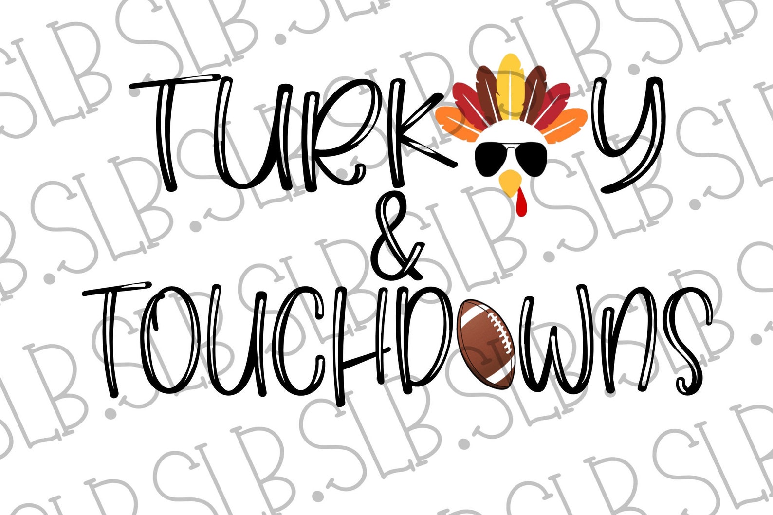 Turkey And Touchdown Football Kids Adults Sun Thanksgiving Etsy