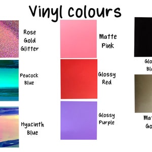May include: A chart showing different vinyl colors and finishes. The colors include rose gold glitter, matte pink, glossy red, glossy black, peacock blue, hyacinth blue, glossy purple, and matte gold.