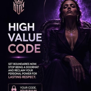 Może przedstawiać: Grafika cyfrowa z tekstem HIGH VALUE CODE, SET BOUNDARIES NOW. STOP BEING A DOORMAT AND RECLAIM YOUR PERSONAL POWER FOR LASTING RESPECT oraz YOUR CODE. YOUR RULES. z ikoną kłódki i postacią w koronie w odcieniach fioletu.