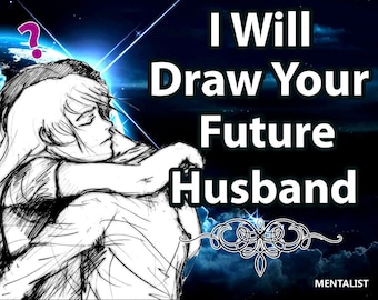 May include: A digital illustration of a couple embracing, with a question mark above their heads. The text "I Will Draw Your Future Husband" is written in white letters against a blue and black starry background.
