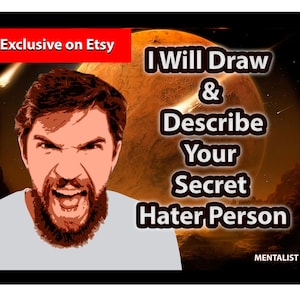 May include: A digital illustration of a man with a beard and an angry expression. The background is a red and orange planet with falling meteors. The text "I Will Draw & Describe Your Secret Hater Person" is in white letters. The text "Exclusive on Etsy" is in red letters.
