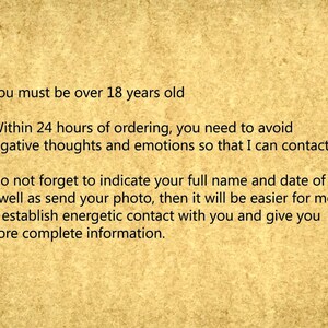 May include: Text on a yellow background with instructions for ordering. The text reads: "You must be over 18 years old. Within 24 hours of ordering, you need to avoid negative thoughts and emotions so that I can contact you. Do not forget to indicate your full name and date of birth, as well as send your photo, then it will be easier for me to establish energetic contact with you and give you more complete information."