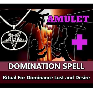 DOMINATION SPELL - Possession and Dominance, Ultimate Spell Black Magic Sorcery. The obsession with ritual & lust.