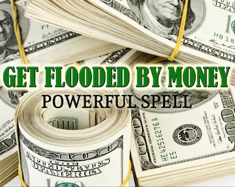 May include: A close-up image of a large stack of US dollar bills with a green text overlay that reads "GET FLOODED BY MONEY POWERFUL SPELL".