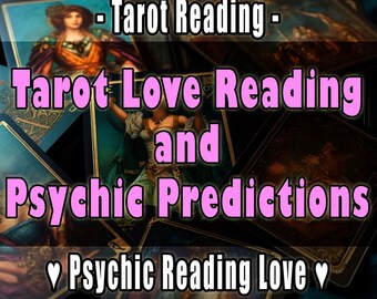 Psychic Reading Love - Tarot Love Reading and Psychic Predictions same day
