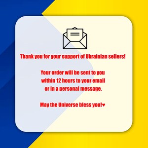 May include: A blue and yellow background with a white card. The card has a black envelope icon and text that reads: "Thank you for your support of Ukrainian sellers! Your order will be sent to you within 12 hours to your email or in a personal message. May the Universe bless you!"