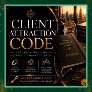 Könnte beinhalten: Ein schwarzes Notizbuch mit goldenem Text YOUR PERSONAL CODE und 52841, begleitet von einem schwarzen Stift. Die Grafik zeigt den Text CLIENT ATTRACTION CODE, UNLOCK YOUR FLOW, ATTRACT, CONNECT, GROW sowie Symbole für Magnet, Ziel und Personen.
