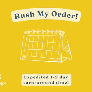 May include: A yellow background with a white hand-drawn calendar and the text "Rush My Order!" in a white banner with blue text. Below the calendar is the text "Expedited 1-2 day turn-around time!" in a white banner with blue text. The Well Kept Rabbit logo is in the bottom left corner.