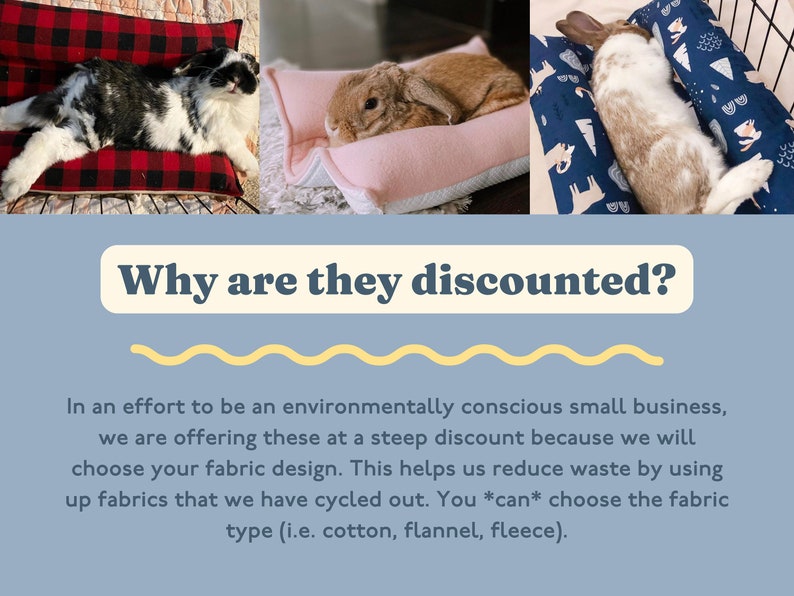 May include: Three images of rabbit beds, each with a different fabric design. The first bed is black and white plaid, the second is pink, and the third is blue with a white and brown pattern. The text "Why are they discounted?" is at the top of the image. The text below the images explains that the beds are discounted because they are made with recycled fabrics.