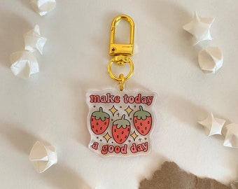 make today a good day acrylic keychain - cute keychain collection, gifts for her, cute accessories, backpack purse accessory, acrylic, gift