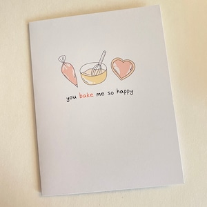 You bake me so happy handgemaakte wenskaart - schattige punny kaart, grappige kaart, beterschap, verjaardag, valentijnsdagkaart, milieuvriendelijk, schattig