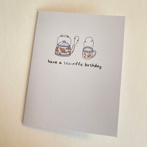 Have a Tea-riffic verjaardag handgemaakte wenskaart - punny kaart, grappige kaart, beterschap verjaardag, gefeliciteerd kaart, milieuvriendelijk, schattig