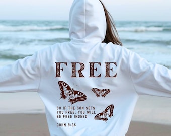 Set Free Hoodie John 8:36 Christian Butterfly Sweatshirt Bible Verse Hoodie Faith Apparel Christian Gift