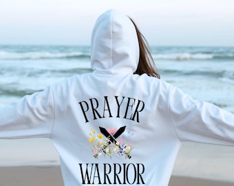 Prayer Warrior Hoodie Christian Floral Faith Sweatshirt Religious Hoodie Unisex Bible Verse Hoodie Gift for Her